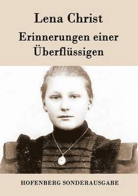 Lena Christ, Lena Christ - Erinnerungen einer Überflüssigen, Häftad