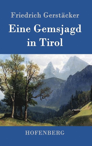 bokomslag Eine Gemsjagd in Tirol