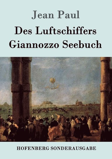 bokomslag Des Luftschiffers Giannozzo Seebuch