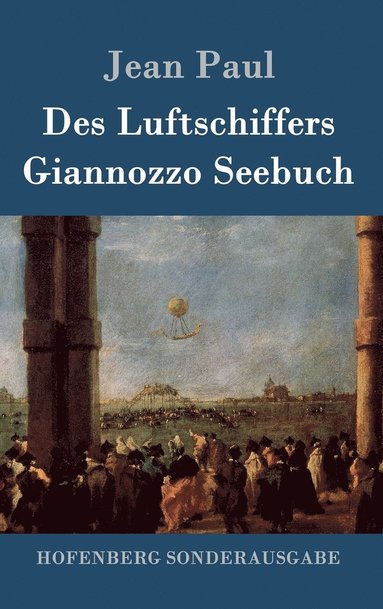 bokomslag Des Luftschiffers Giannozzo Seebuch