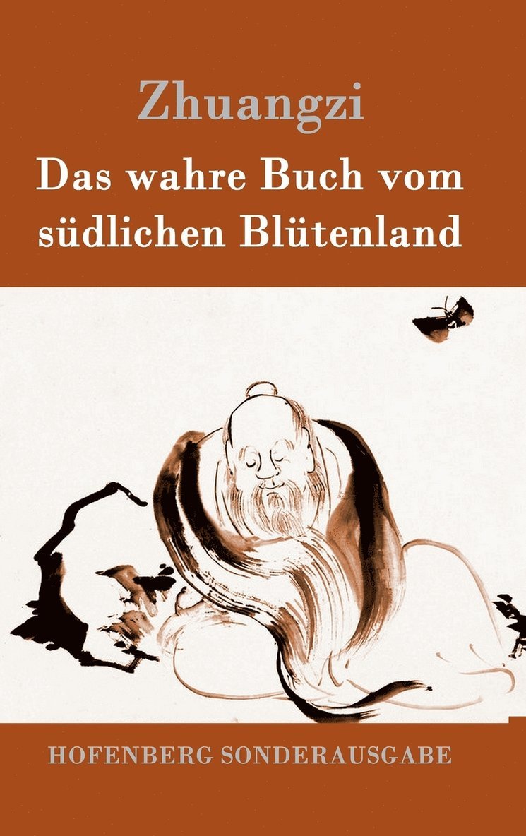 Zhuangzi - wahre Buch vom südlichen Blütenland, Inbunden