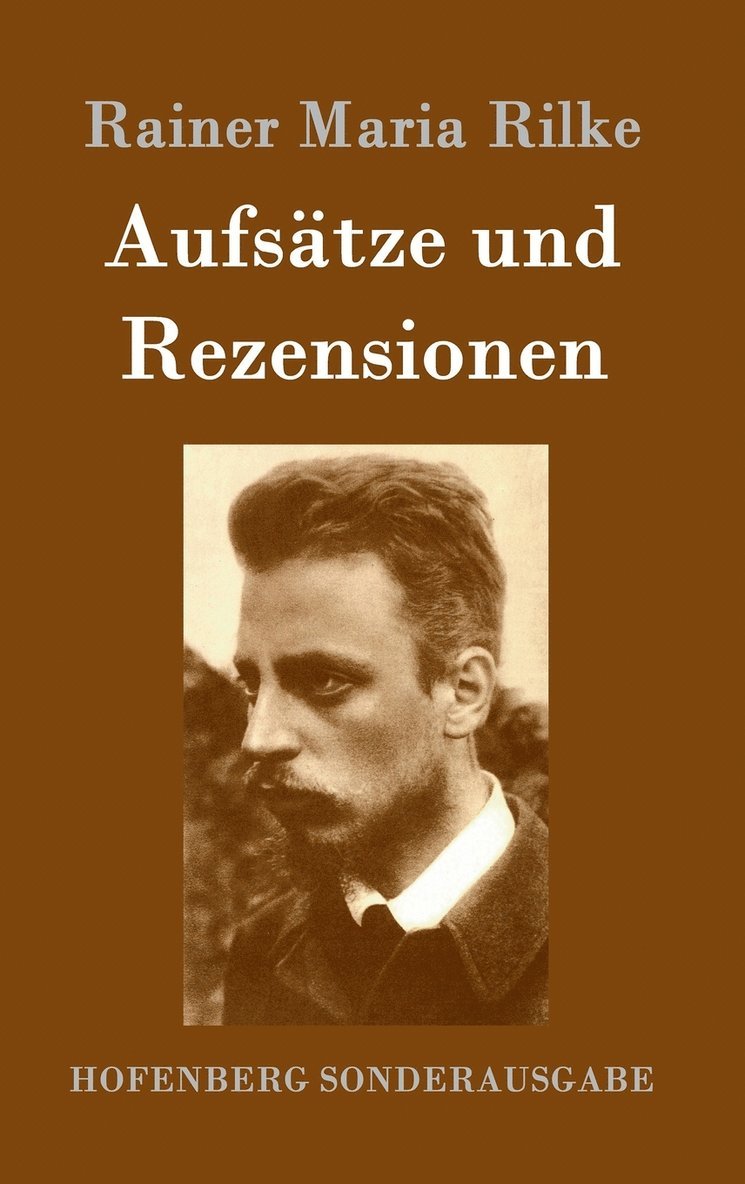 Rainer Maria Rilke - Aufsätze und Rezensionen, Inbunden