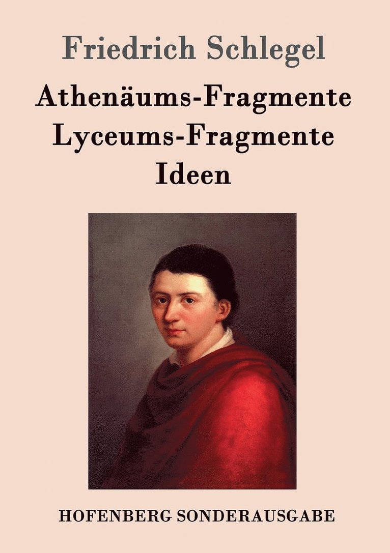 Athenums-Fragmente / Lyceums-Fragmente / Ideen 1