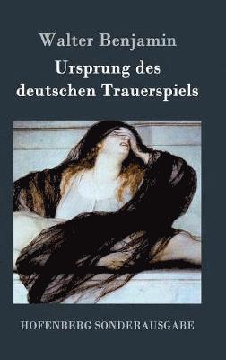 Ursprung des deutschen Trauerspiels