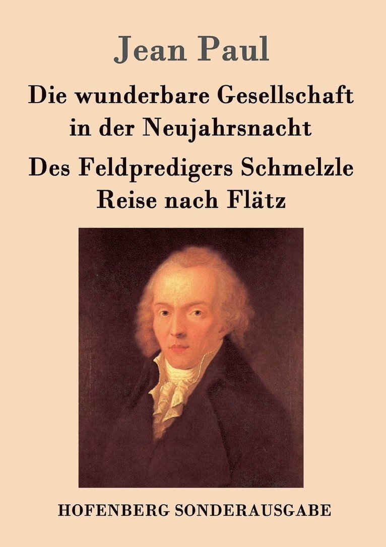 Die wunderbare Gesellschaft in der Neujahrsnacht / Des Feldpredigers Schmelzle Reise nach Fltz 1