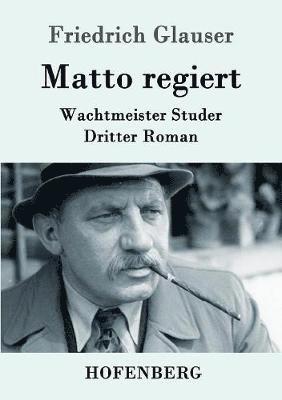 Friedrich Glauser - Matto regiert, Häftad