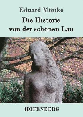 bokomslag Die Historie von der schnen Lau