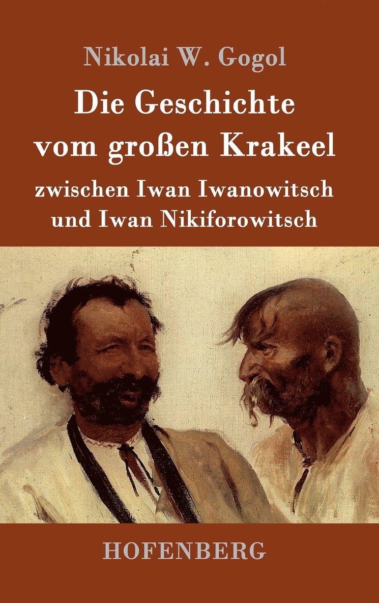 Die Geschichte vom groen Krakeel zwischen Iwan Iwanowitsch und Iwan Nikiforowitsch 1