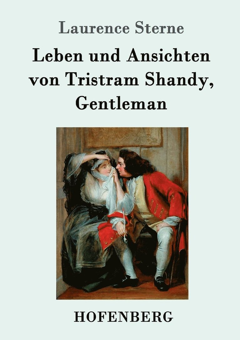 Leben und Ansichten von Tristram Shandy, Gentleman 1