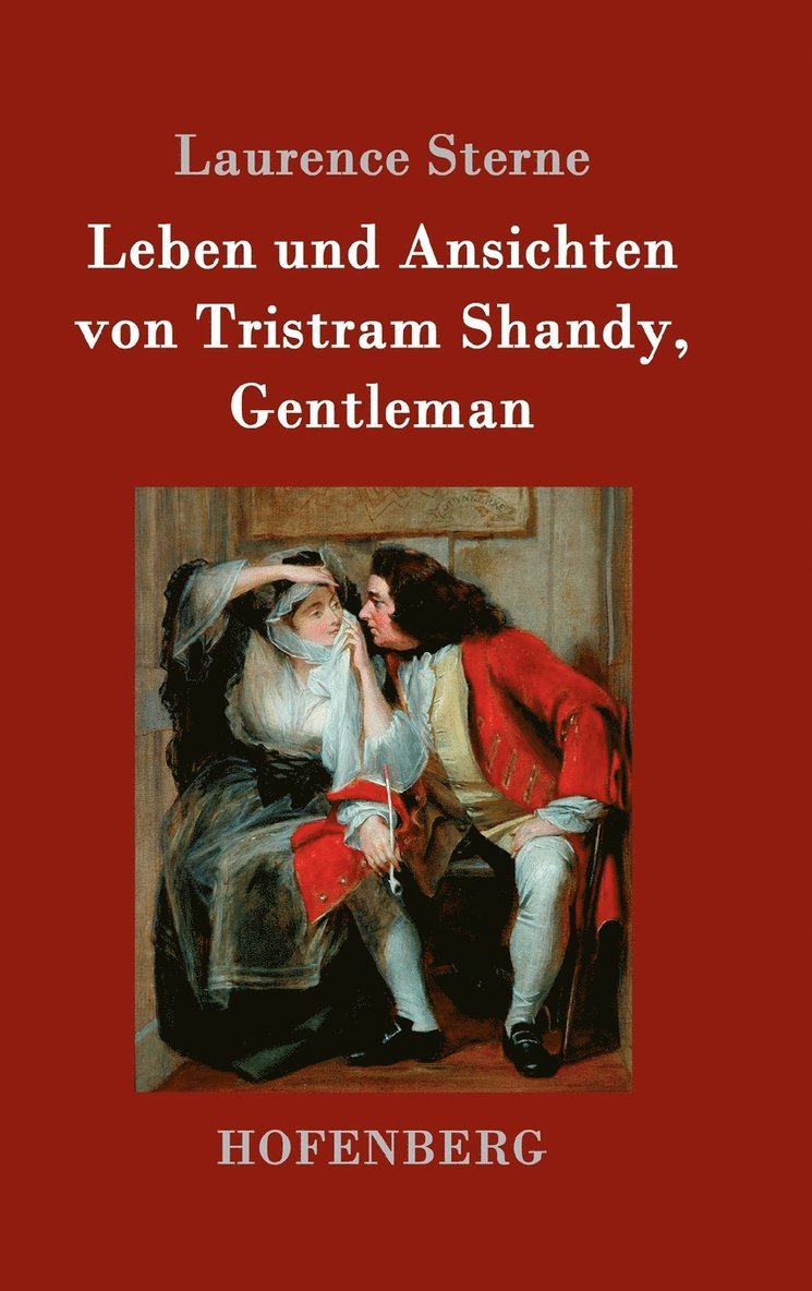 Laurence Sterne - Leben und Ansichten von Tristram Shandy, Gentleman, Inbunden