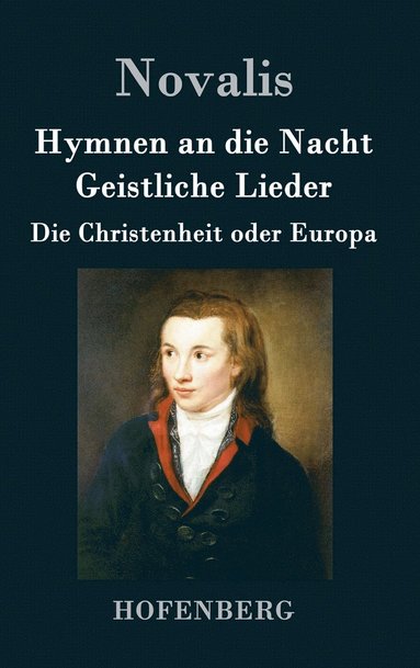 bokomslag Hymnen an die Nacht / Geistliche Lieder / Die Christenheit oder Europa