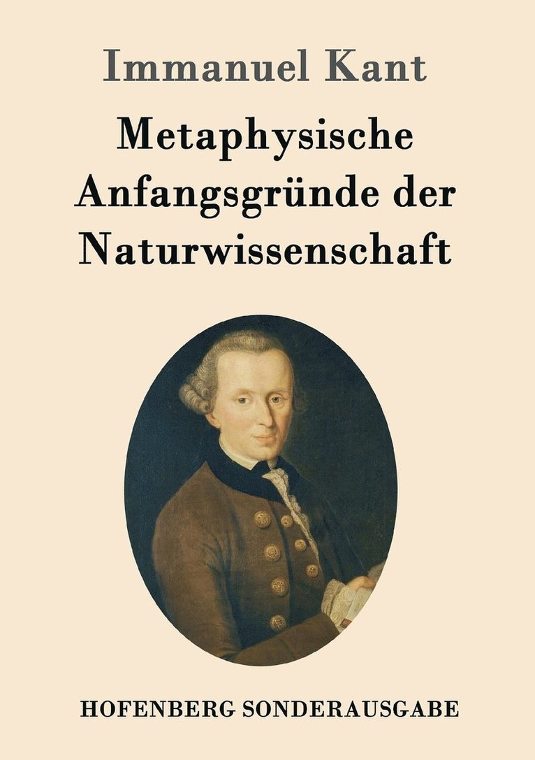 Metaphysische Anfangsgrnde der Naturwissenschaft 1