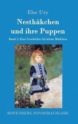 Else Ury - Nesthäkchen und ihre Puppen, Inbunden