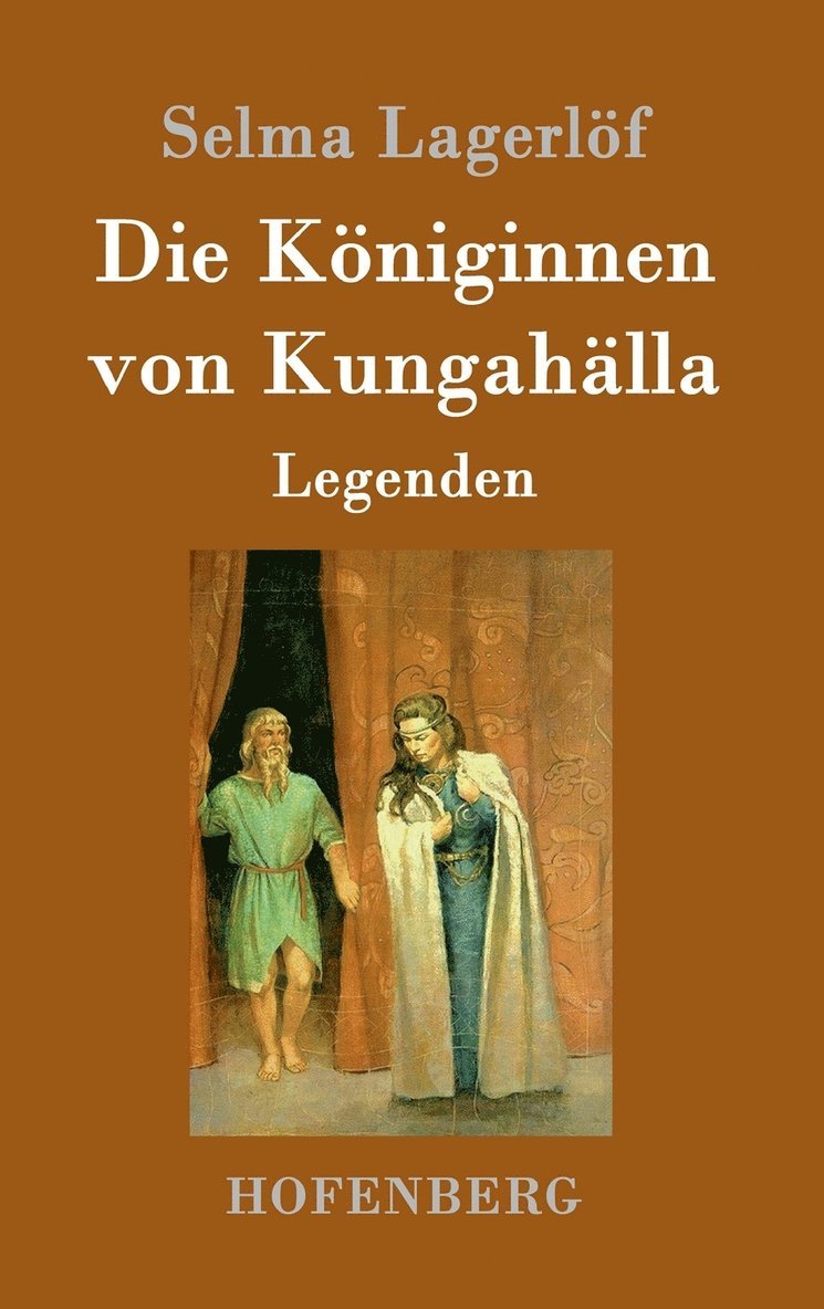 Selma Lagerlöf - Königinnen von Kungahälla, Inbunden