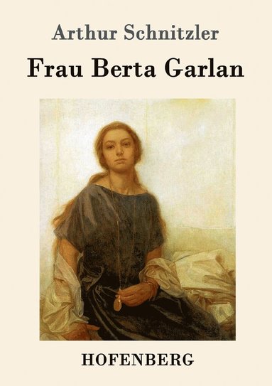 bokomslag Frau Berta Garlan