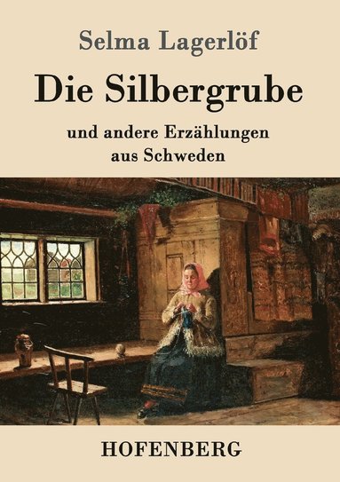 Selma Lagerlöf - Silbergrube, Häftad
