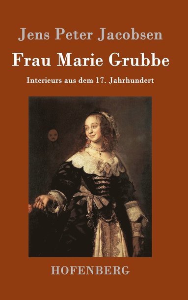 Jens Peter Jacobsen - Frau Marie Grubbe, Inbunden