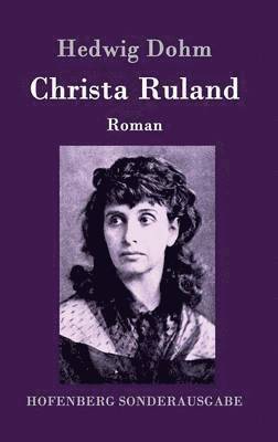 Hedwig Dohm - Christa Ruland, Inbunden