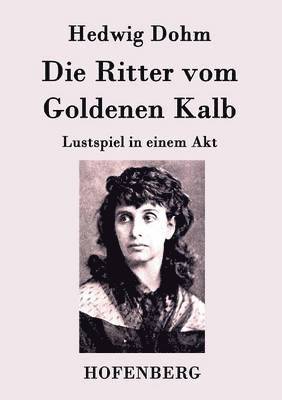 Die Ritter vom Goldenen Kalb 1