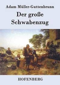 bokomslag Der groe Schwabenzug