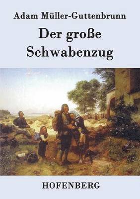 Der groe Schwabenzug 1