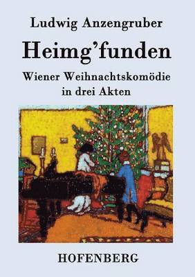Ludwig Anzengruber - Heimg'funden, Häftad