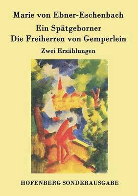 Ein Sptgeborner / Die Freiherren von Gemperlein 1