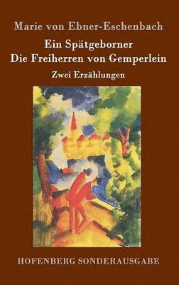 bokomslag Ein Sptgeborner / Die Freiherren von Gemperlein