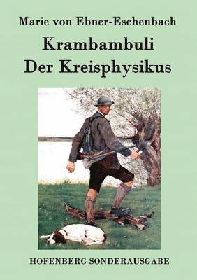 Krambambuli / Der Kreisphysikus
