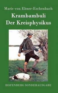 bokomslag Krambambuli / Der Kreisphysikus