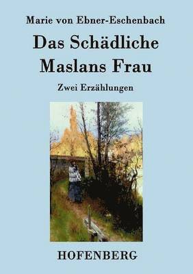 bokomslag Das Schdliche / Maslans Frau