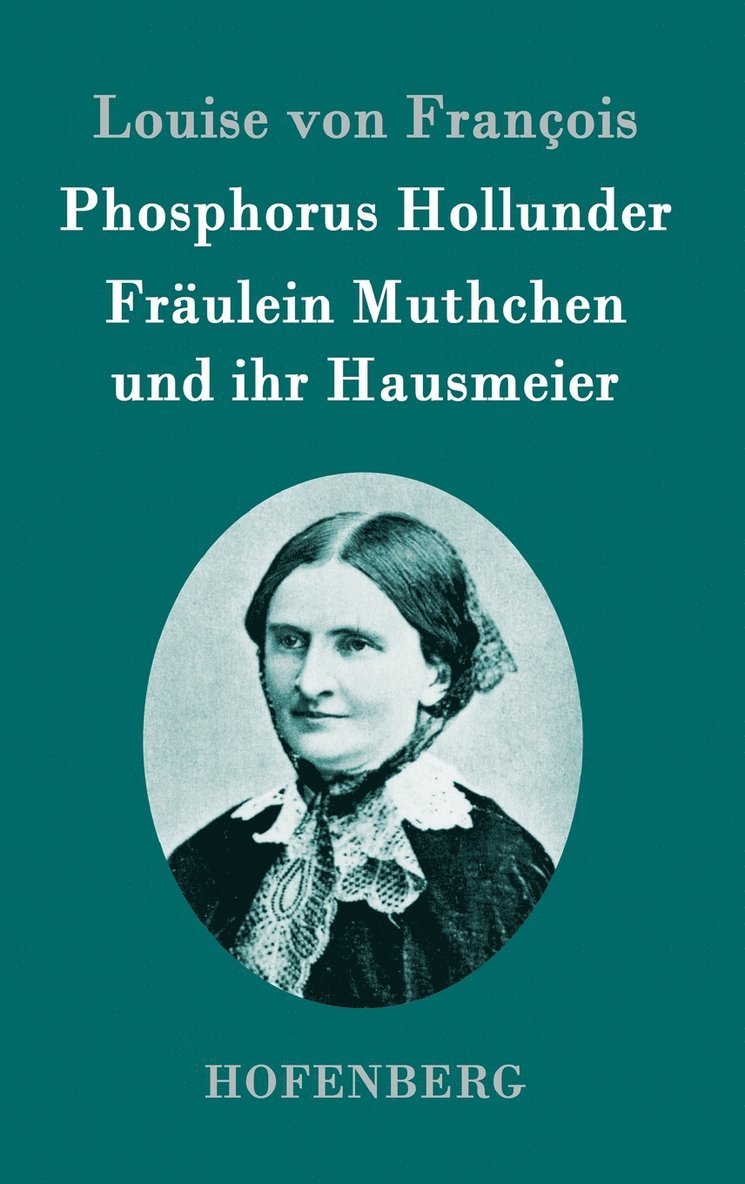 Phosphorus Hollunder / Fräulein Muthchen und ihr Hausmeier