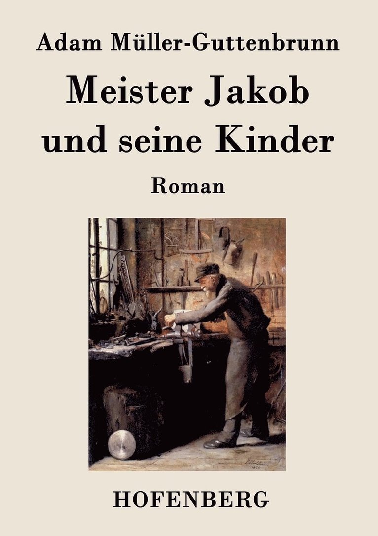 Adam Müller-Guttenbrunn - Meister Jakob und seine Kinder, Häftad