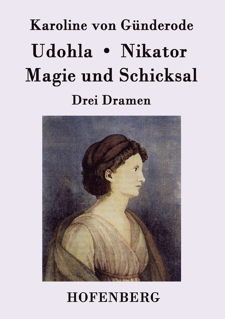 Karoline Von Günderode, Karoline von Günderode - Udohla / Magie und Schicksal / Nikator, Häftad