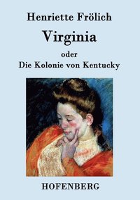 bokomslag Virginia oder Die Kolonie von Kentucky