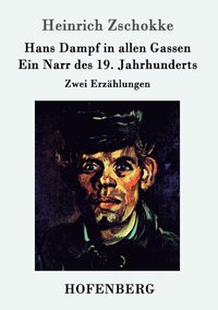 bokomslag Hans Dampf in allen Gassen / Ein Narr des Neunzehnten Jahrhunderts