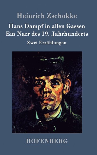 bokomslag Hans Dampf in allen Gassen / Ein Narr des Neunzehnten Jahrhunderts