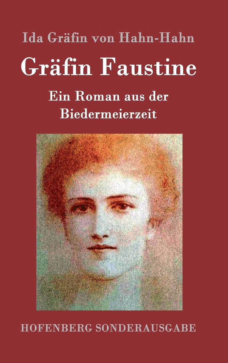 Ida Gräfin Von Hahn-Hahn, Ida Gräfin von Hahn-Hahn - Gräfin Faustine, Inbunden