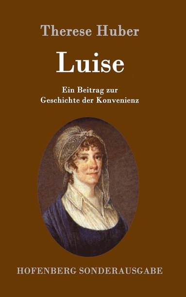 Therese Huber - Luise, Inbunden