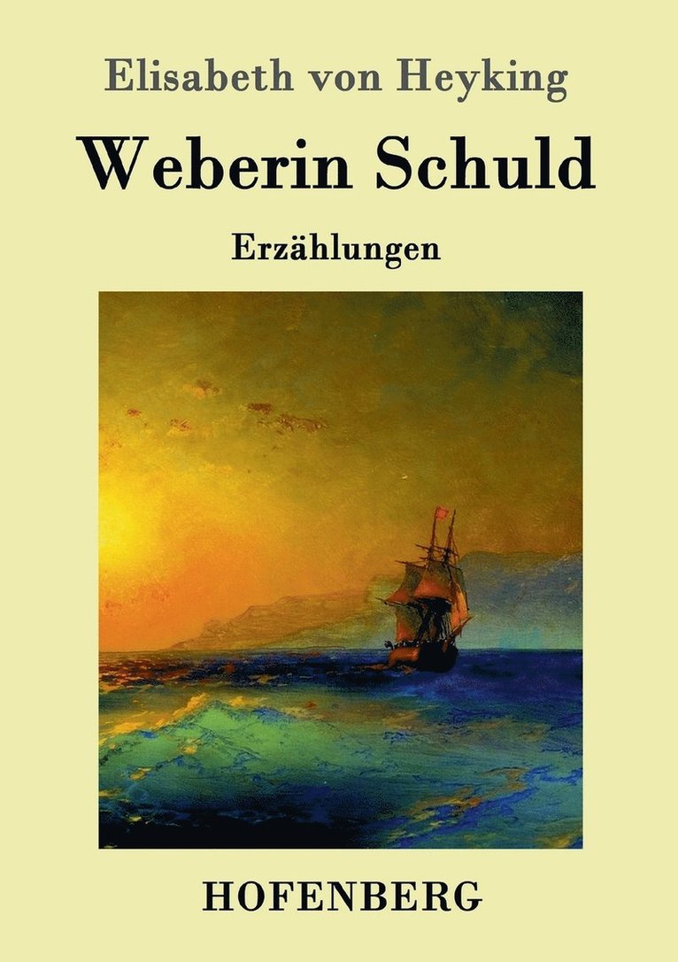 Elisabeth Von Heyking - Weberin Schuld, Häftad