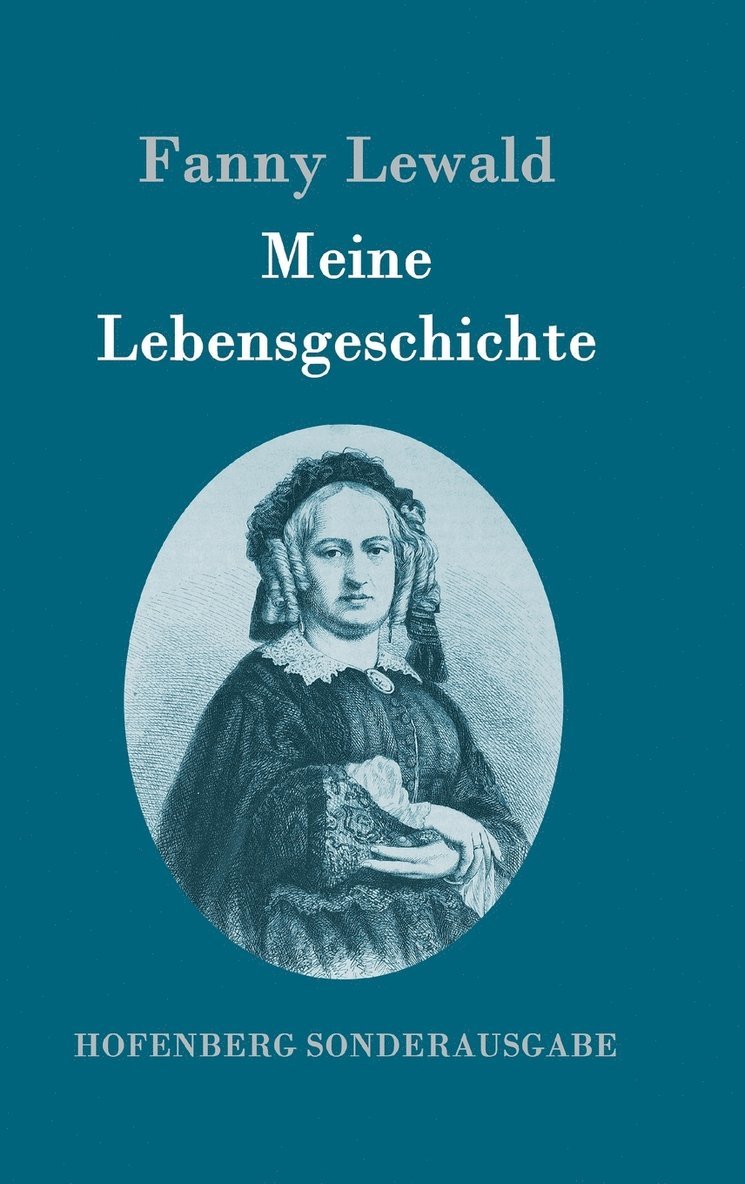 Fanny Lewald - Meine Lebensgeschichte, Inbunden