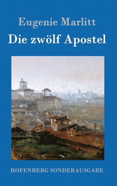 Eugenie Marlitt - zwölf Apostel, Inbunden