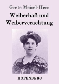 bokomslag Weiberhaß und Weiberverachtung