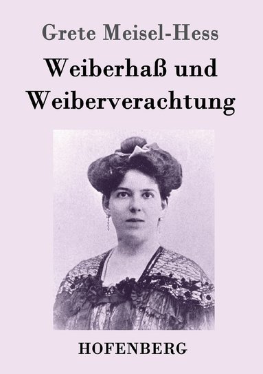 bokomslag Weiberhaß und Weiberverachtung