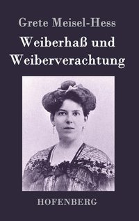 bokomslag Weiberhaß und Weiberverachtung