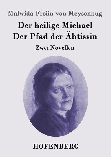 bokomslag Der heilige Michael / Der Pfad der btissin