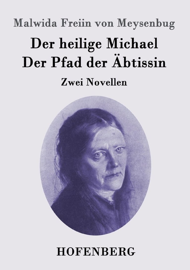 Malwida Freiin Von Meysenbug, Malwida Freiin von Meysenbug - heilige Michael / Der Pfad der Äbtissin, Häftad