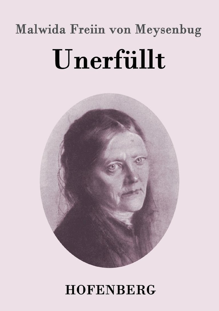 Malwida Freiin Von Meysenbug, Malwida Freiin von Meysenbug - Unerfüllt, Häftad