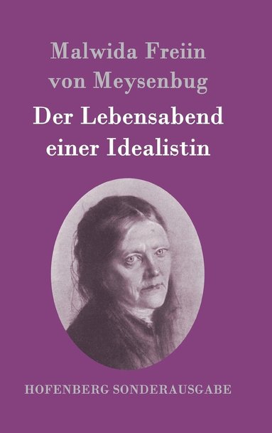Malwida Freiin Von Meysenbug - Lebensabend einer Idealistin, Inbunden