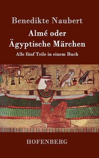 bokomslag Almé oder Ägyptische Märchen